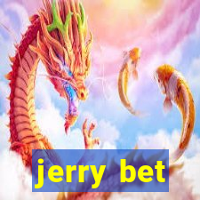 jerry bet